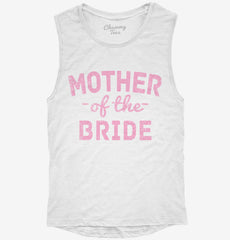 Mother Of The Bride Womens Muscle Tank