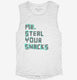 Mr Steal Your Snacks  Womens Muscle Tank