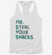 Mr Steal Your Snacks  Womens Racerback Tank