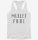 Mullet Pride white Womens Racerback Tank