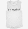 Multiple Sclerosis Got Myelin Womens Muscle Tank 9c3da7f6-4551-45ce-ae3e-d92394f18c9c 666x695.jpg?v=1700713789