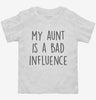 My Aunt Is A Bad Influence Funny Toddler Shirt 666x695.jpg?v=1706799532