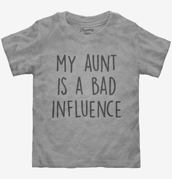 My Aunt Is A Bad Influence Funny T-Shirt