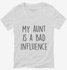My Aunt Is A Bad Influence Funny Womens Vneck Shirt 666x695.jpg?v=1706799543