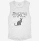 My Cat Makes Me Happy Saying white Womens Muscle Tank