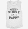 My Favorite People Call Me Pappy Womens Muscle Tank Ddc41374-0254-4e16-81ab-b9ad2d54e944 666x695.jpg?v=1700713411