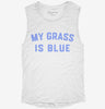 My Grass Is Blue Womens Muscle Tank B1a54f59-cc60-4e91-beef-1f76016089e6 666x695.jpg?v=1700713349