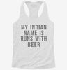 My Indian Name Is Runs With Beer Funny Womens Racerback Tank C884d0bd-8268-45e7-aea3-cf09ab026eff 666x695.jpg?v=1700669024