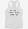 My Joints Go Out More Than I Do Womens Racerback Tank 666x695.jpg?v=1700669018