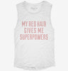 My Red Hair Gives Me Superpowers Womens Muscle Tank 52edf7a9-5c0a-4459-a9d3-51e84fe52683 666x695.jpg?v=1700713206