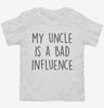 My Uncle Is A Bad Influence Funny Toddler Shirt 666x695.jpg?v=1706799316