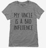 My Uncle Is A Bad Influence Funny Womens Tshirt 1bdf1fc5-35b8-442f-9f6a-5fbae1c95123 666x695.jpg?v=1706844343