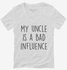 My Uncle Is A Bad Influence Funny Womens Vneck Shirt 666x695.jpg?v=1706799328