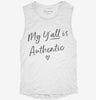 My Yall Is Authentic Womens Muscle Tank 90f6db1f-cd03-4d69-8611-1e20dfe5e929 666x695.jpg?v=1700713088