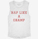 Nap Like A Champ white Womens Muscle Tank