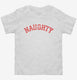 Naughty  Toddler Tee