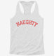 Naughty  Womens Racerback Tank