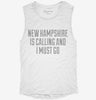 New Hampshire Is Calling And I Must Go Womens Muscle Tank 043fe4f3-858c-4e7c-91fd-b86c716286e9 