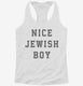 Nice Jewish Boy white Womens Racerback Tank
