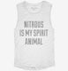 Nitrous Is My Spirit Animal Drug white Womens Muscle Tank