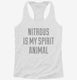 Nitrous Is My Spirit Animal Drug white Womens Racerback Tank