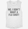 No I Dont Want A Flu Shot Womens Muscle Tank 16b9817a-cd5d-473d-92e4-526fcbb01204 666x695.jpg?v=1700712733