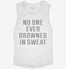 No One Ever Drowned In Sweat Womens Muscle Tank 666x695.jpg?v=1700712692