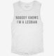 Nobody Knows I'm A Lesbian white Womens Muscle Tank