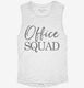 Office Secretary Staff Admin Office Squad white Womens Muscle Tank