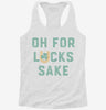 Oh For Lucks Sake Womens Racerback Tank 07e69a3d-f45f-44e1-80b8-7293d5da1fc2 