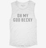 Oh My God Becky Womens Muscle Tank 666x695.jpg?v=1700712234