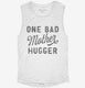 One Bad Mother Hugger  Womens Muscle Tank