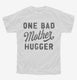 One Bad Mother Hugger  Youth Tee