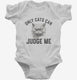 Only Cats Can Judge Me Kitty Graphic  Infant Bodysuit