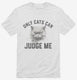 Only Cats Can Judge Me Kitty Graphic  Mens