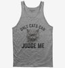 Only Cats Can Judge Me Kitty Graphic Tank Top 666x695.jpg?v=1706843143