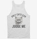 Only Cats Can Judge Me Kitty Graphic  Tank