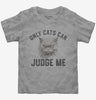 Only Cats Can Judge Me Kitty Graphic Toddler