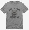 Only Cats Can Judge Me Kitty Graphic