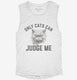 Only Cats Can Judge Me Kitty Graphic  Womens Muscle Tank