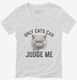 Only Cats Can Judge Me Kitty Graphic  Womens V-Neck Tee