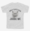 Only Cats Can Judge Me Kitty Graphic Youth