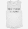 Only Visiting This Planet Womens Muscle Tank 666x695.jpg?v=1700712100