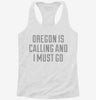 Oregon Is Calling And I Must Go Womens Racerback Tank Df681508-33eb-41f6-8704-2f1ab9ff04d5 666x695.jpg?v=1700667818