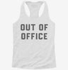 Out Of Office Womens Racerback Tank 2df5554f-77dc-4402-9182-70503a013760 666x695.jpg?v=1700667811