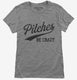 PItches Be Crazy  Womens