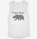 Papa Bear Funny Fathers Day Gift white Womens Muscle Tank