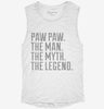 Paw Paw The Man The Myth The Legend Womens Muscle Tank 3e637e87-f3b8-415c-b558-ac805c4eddc9 666x695.jpg?v=1700711886