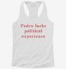 Pedro Lacks Political Experience Womens Racerback Tank 666x695.jpg?v=1700667581