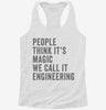 People Call It Magic We Call It Engineering Womens Racerback Tank 32661d60-367f-4a00-ac5a-13d2931c2908 666x695.jpg?v=1700667538